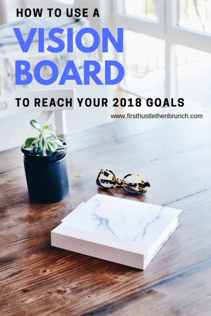 How to Use a Vision Board to Reach Your 2018 Goals