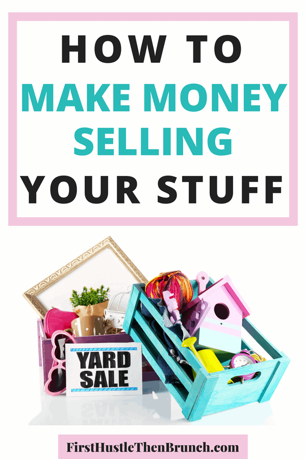 How to Make Money Selling Your Stuff