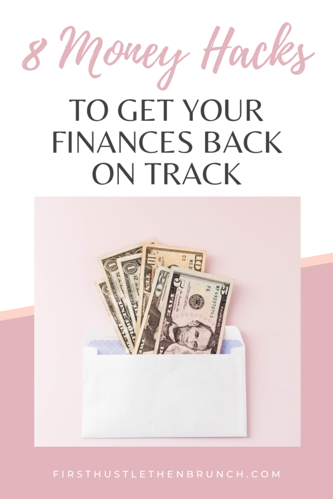 8 Money Hacks to Get Your Finances Back on Track